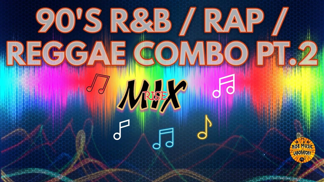 90s R&B, RAP & REGGAE MIX PT.2  (CLEAN)