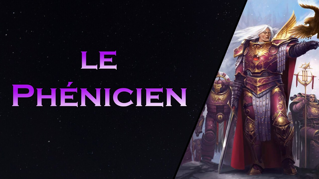 Le Phénicien «Warhammer40K song »