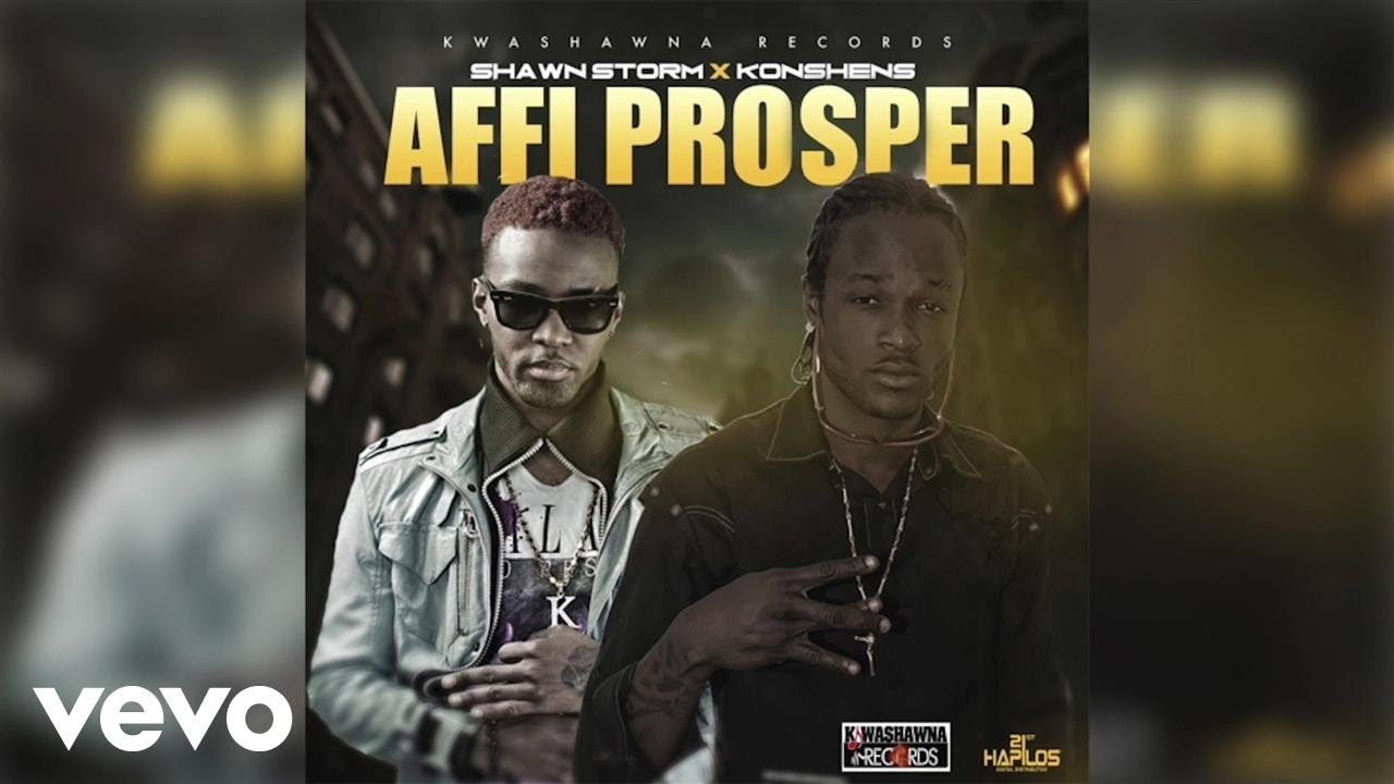 Shawn Storm, Konshens - Affi Prosper