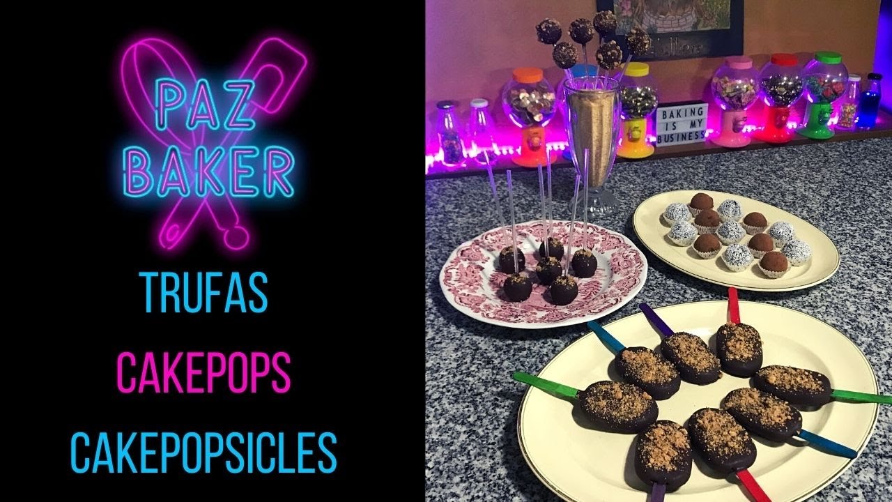 TRUFAS/CAKEPOPS/CAKEPOPSICLES | PAZ BAKER