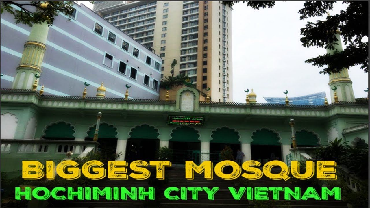 BIGGEST MOSQUE OF HO CHI MINH CITY VIETNAM