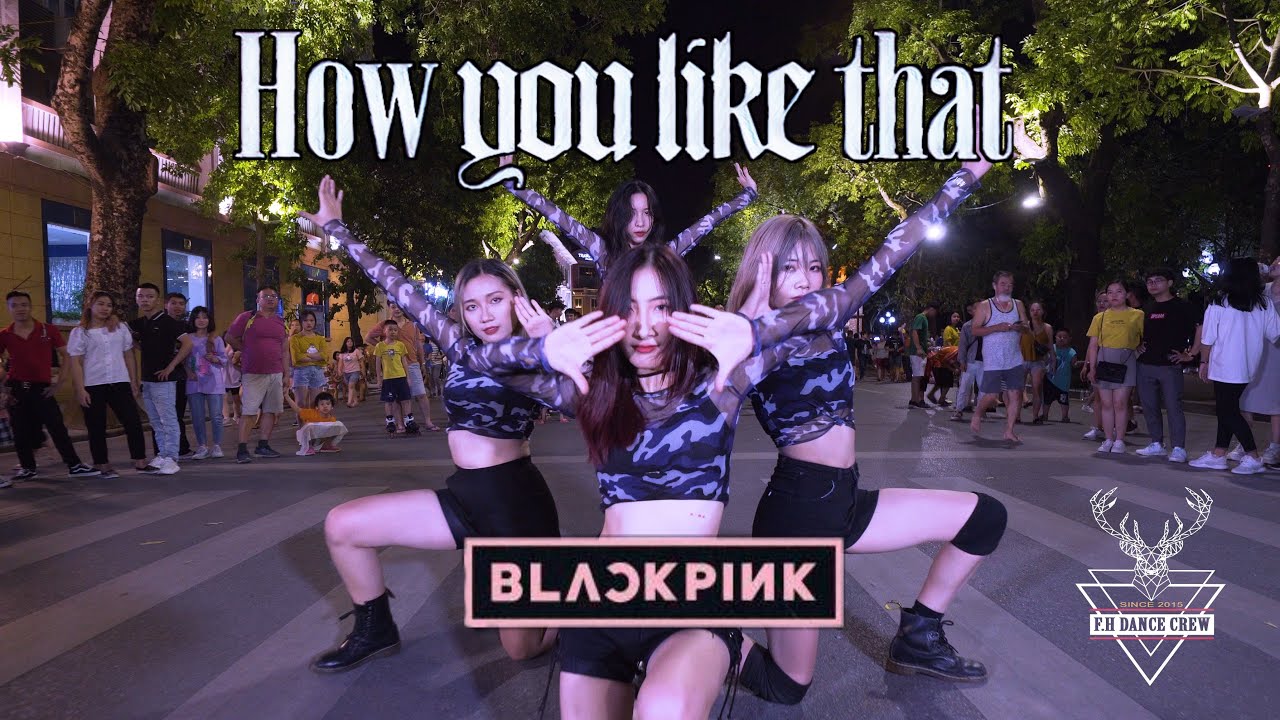 [KPOP IN PUBLIC] BLACKPINK (블랙핑크) - 'How You Like That' Dance Cover by F.H CREW | No Back Up Ver.