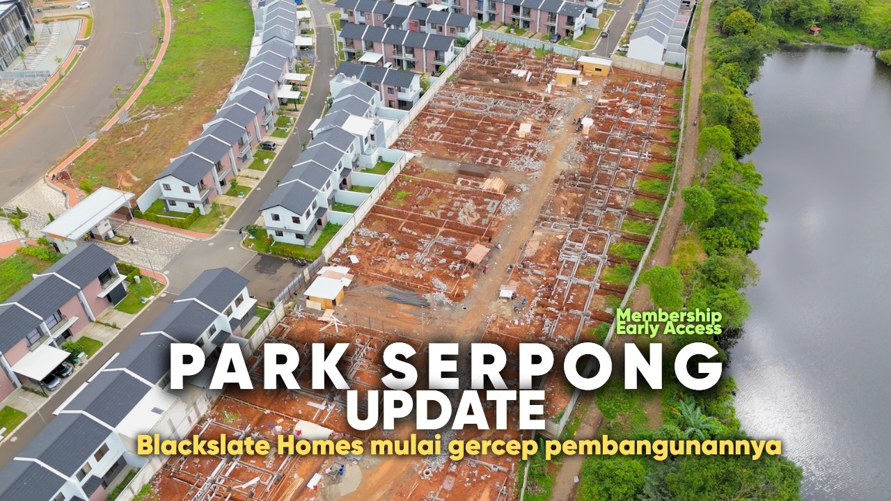 Park Serpong Update 06 Februari 2026 Blackslate mulai pembangunan unit dan Lentera National School