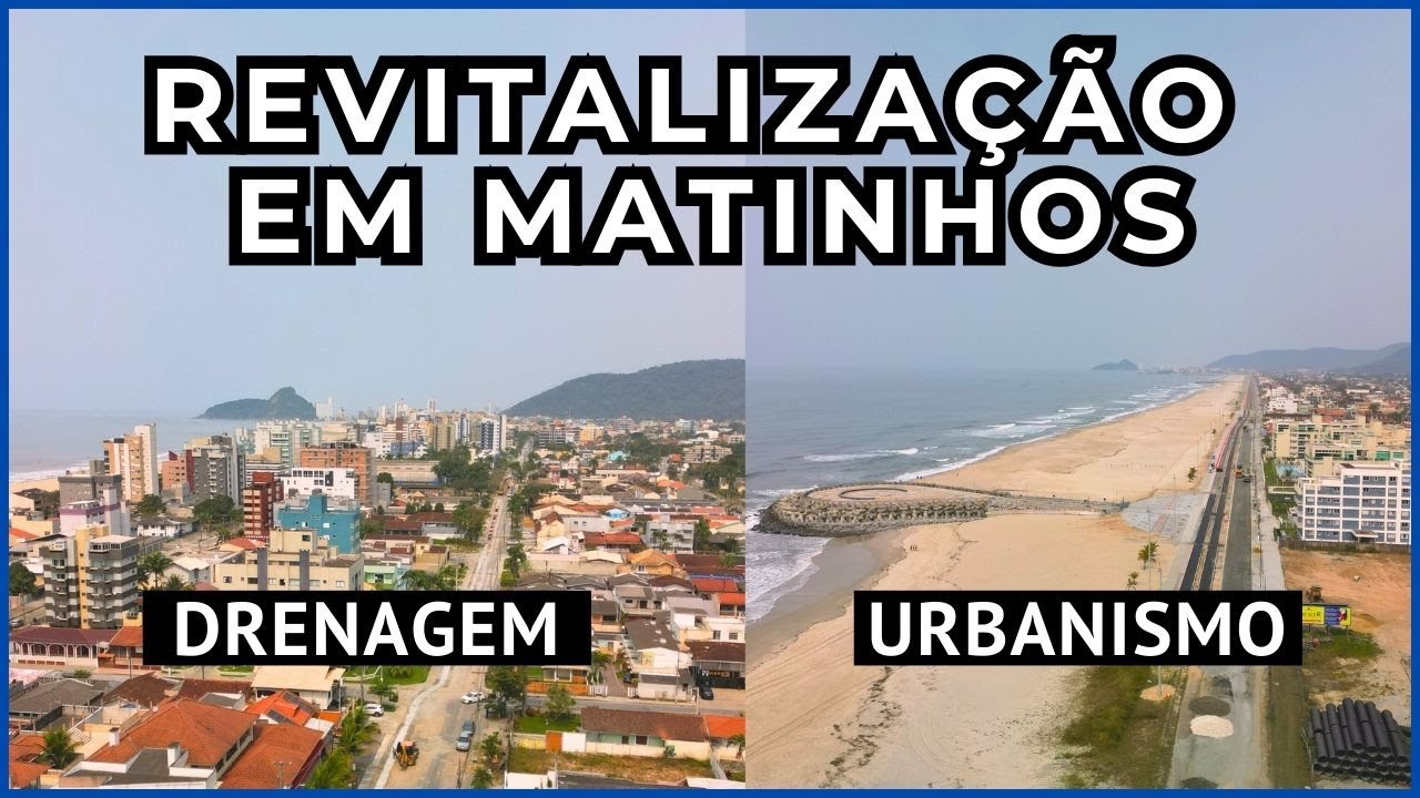 Revitalização em Matinhos PR | Obras de Drenagem e o Final das obras de Urbanismo nos Balneários