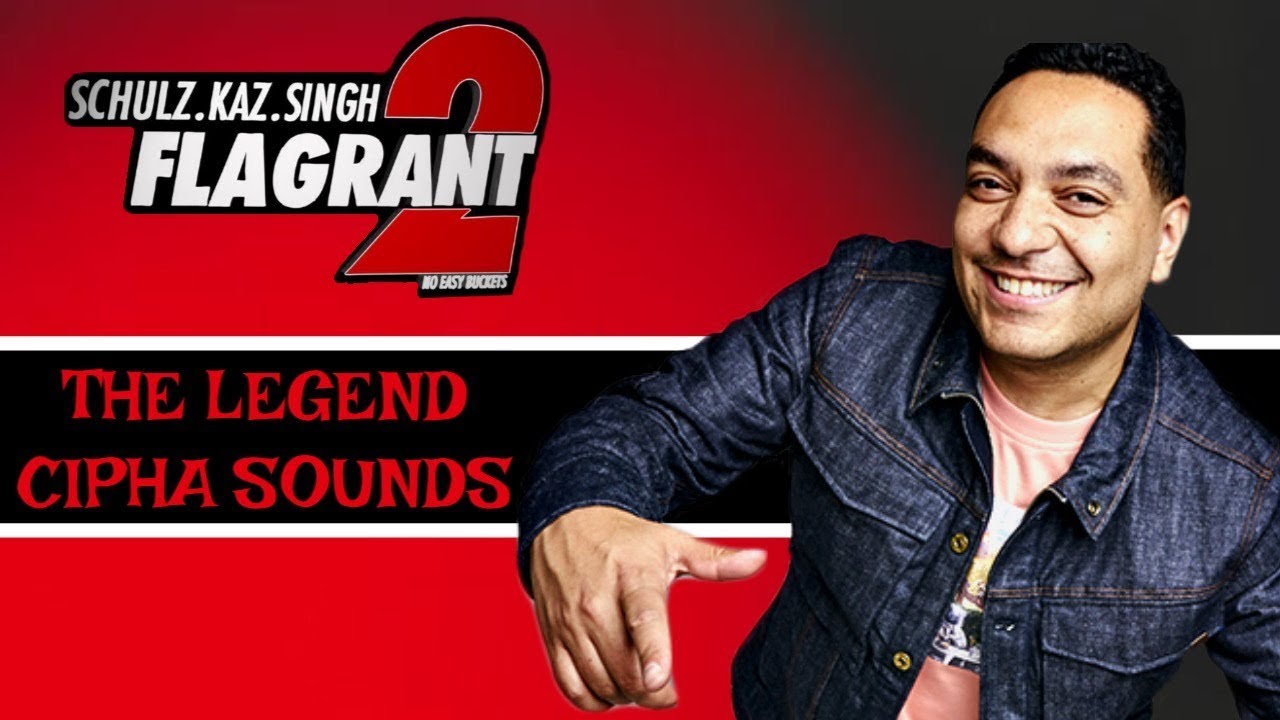 FLAGRANT 2: SAYING NO TO DRAKE (feat. Cipha Sounds) (FULL EPISODE)