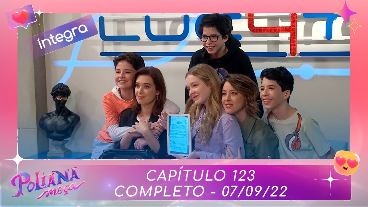 Poliana Mo&ccedil;a | Cap&iacute;tulo 123 - 07/09/22 , completo