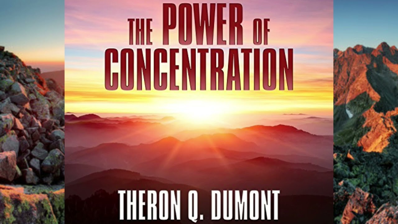 The Power of Concentration Full Audiobook by Theron Q Dumont