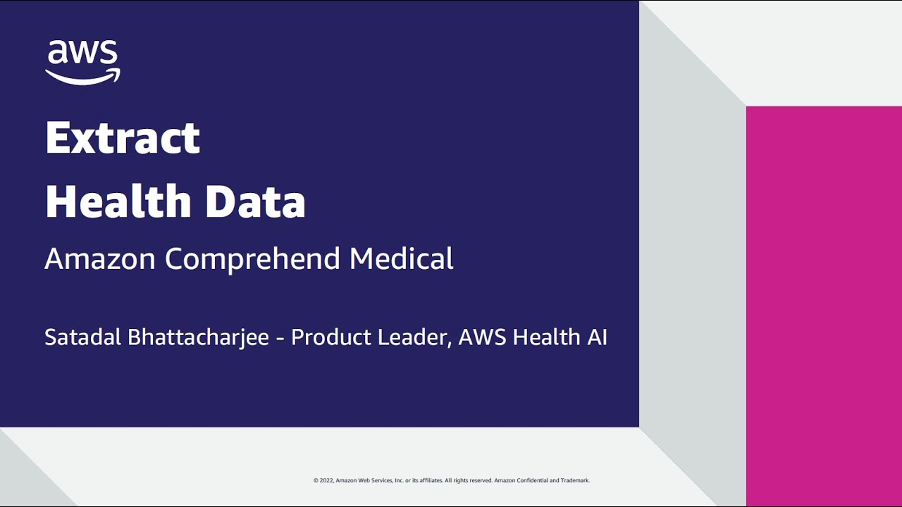 Extract Health Data - Amazon Comprehend Medical - AWS Online Tech Talks