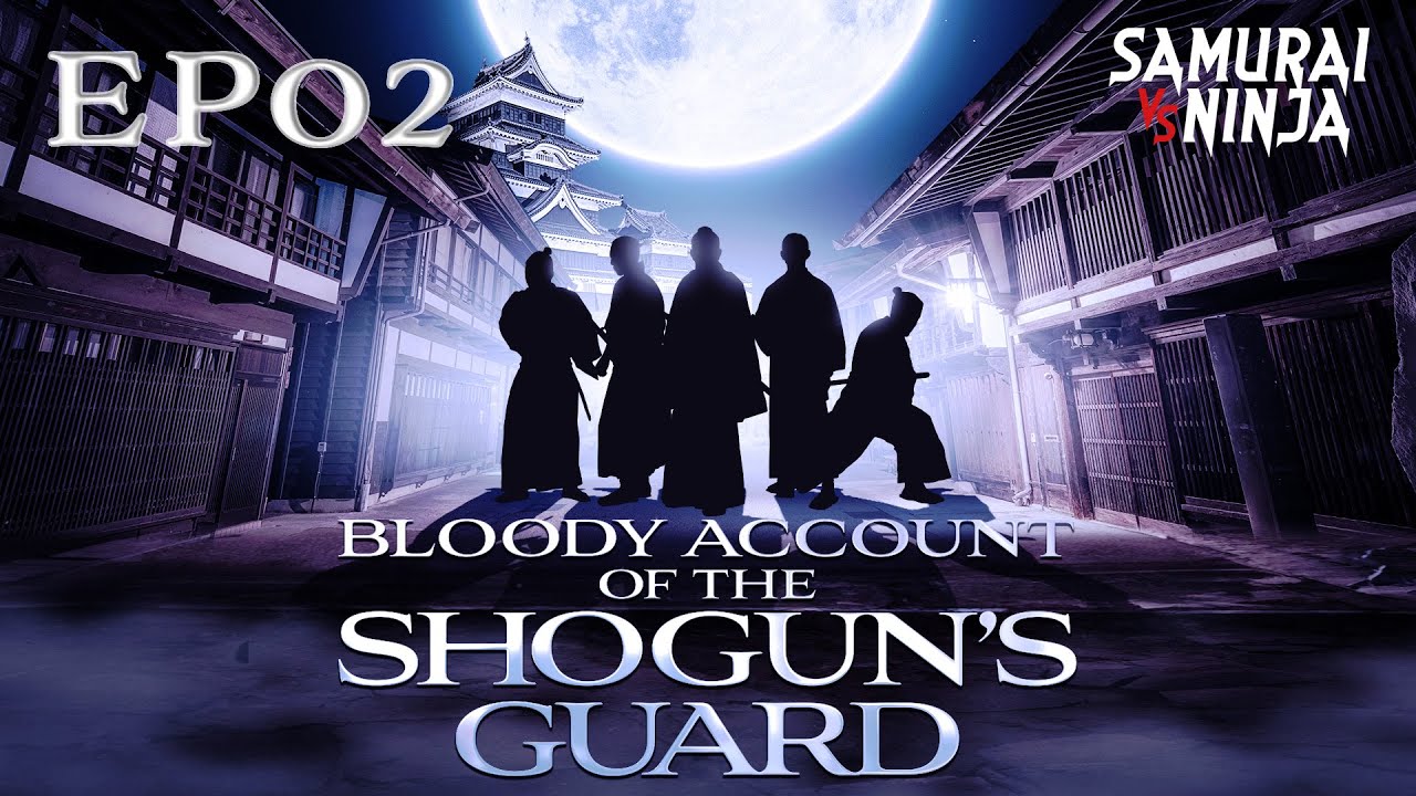 Bloody Account of The Shogun's Guard Full Episode 2 | SAMURAI VS NINJA | English Sub