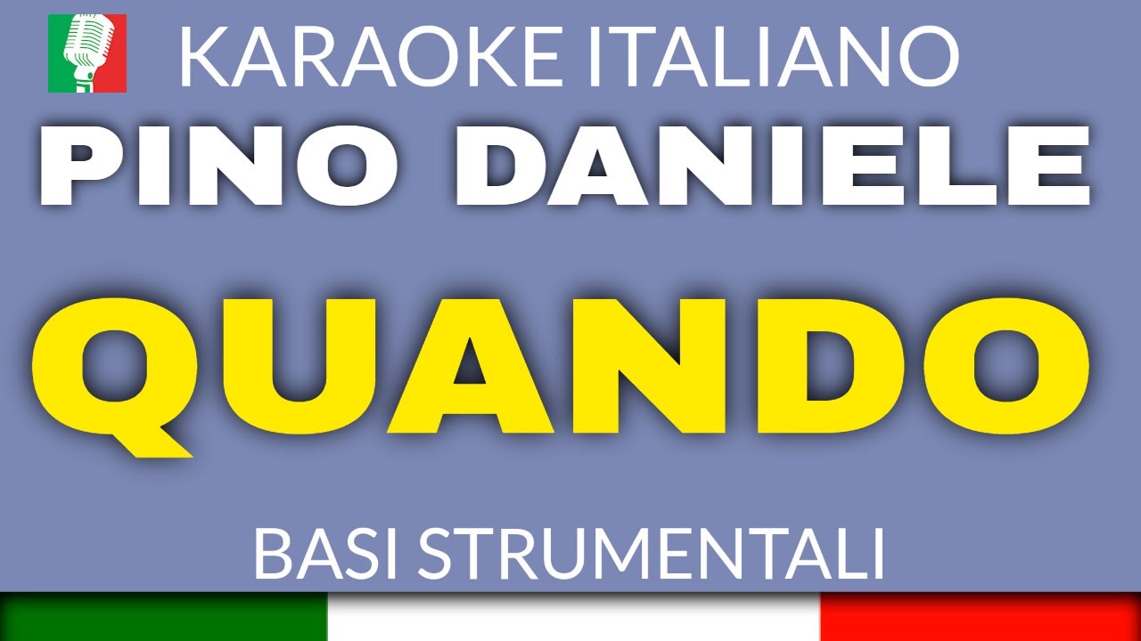 PINO DANIELE - QUANDO (KARAOKE STRUMENTALE) [base karaoke italiano]🎤