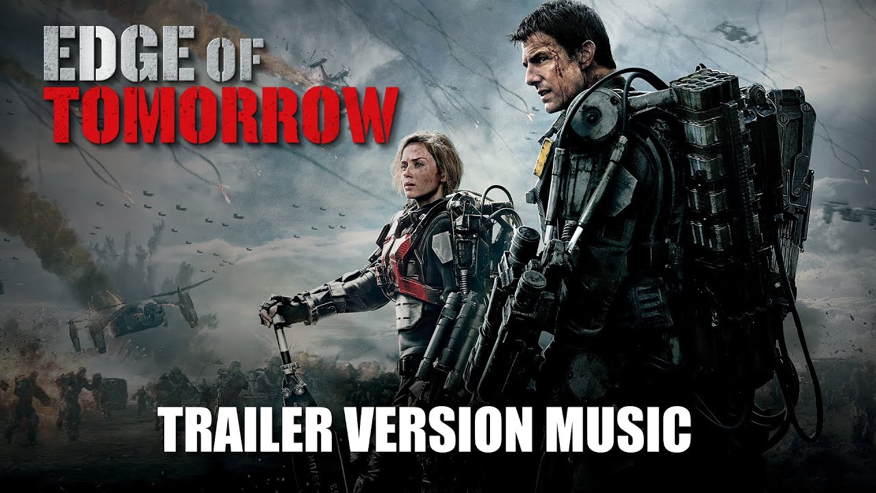 EDGE OF TOMORROW Trailer Music Version