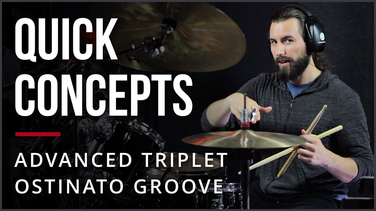 Advanced Triplet Ostinato Groove | Quick Concepts