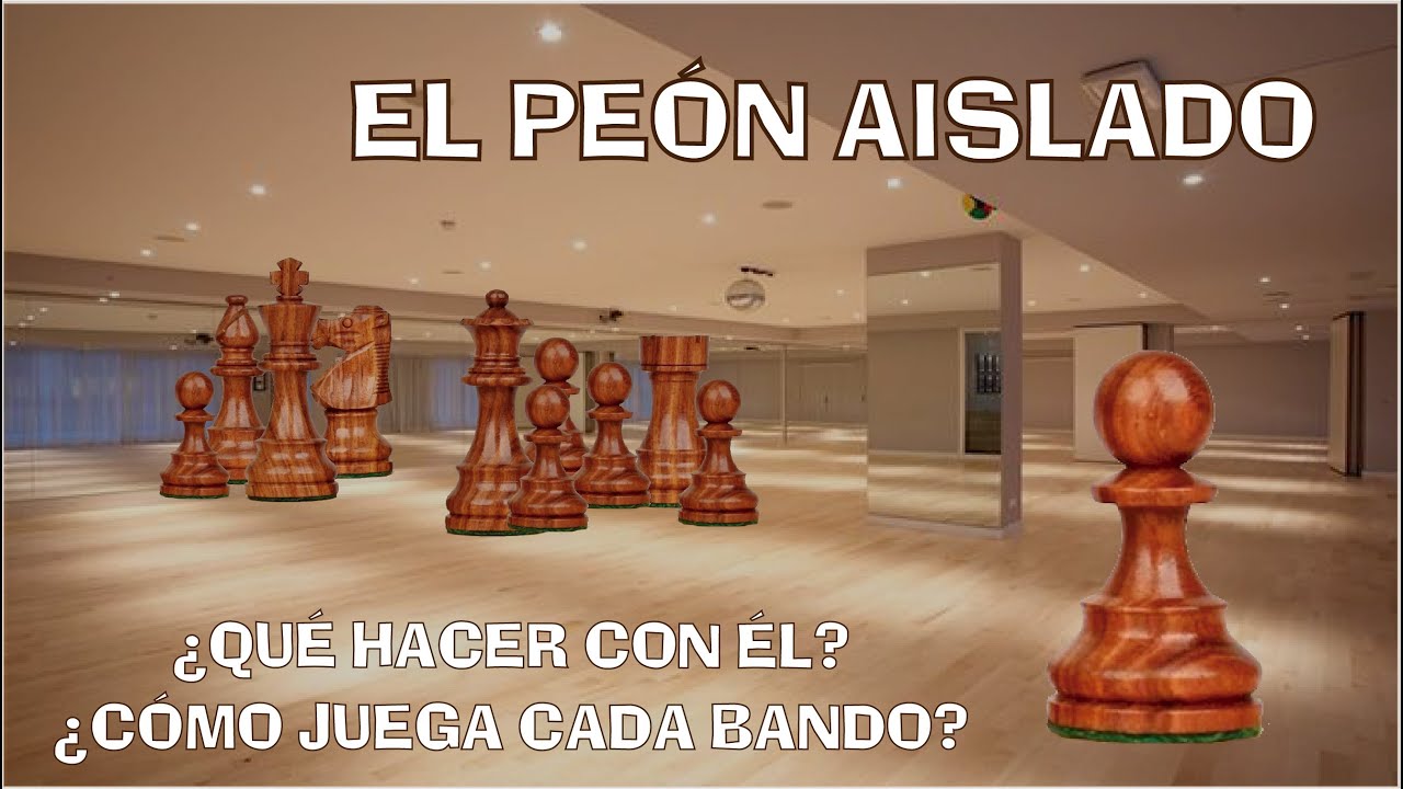 El PEÓN AISLADO 😷 | ¿Que debemos SABER sobre él? 📌