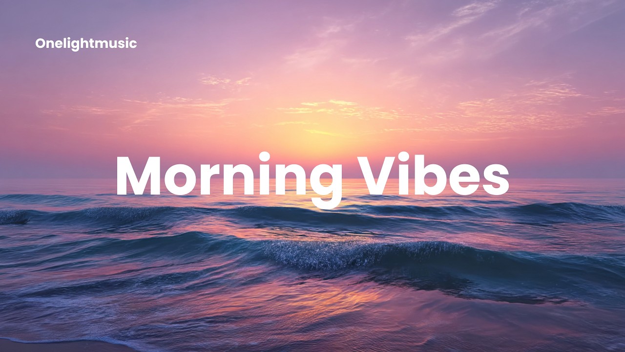 Morning Vibes 🌞 Chill & Deep House Playlist for a Happy Start 🌴 Feel Good Music 2026