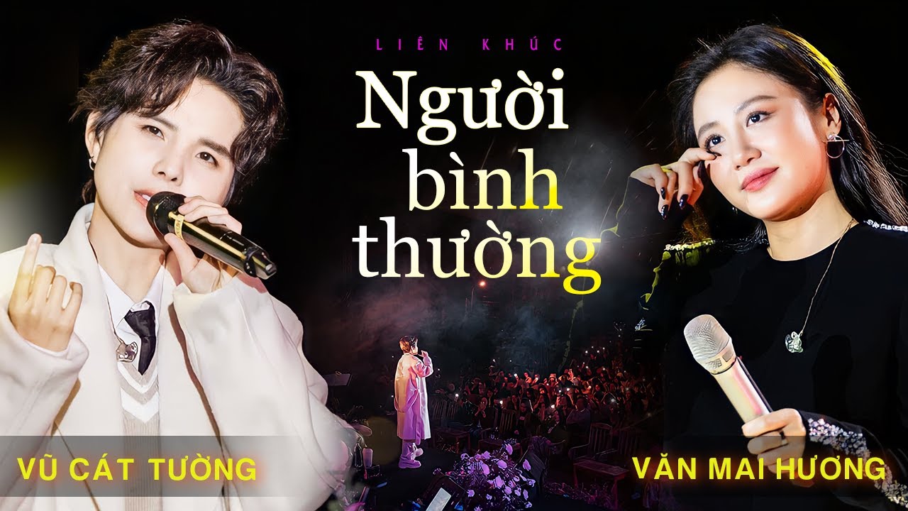 Nổi Da Gà khi nghe Vũ Cát Tường & Văn Mai Hương live "Người Bình Thường, Có Người, Một Ngàn Nỗi Đau"