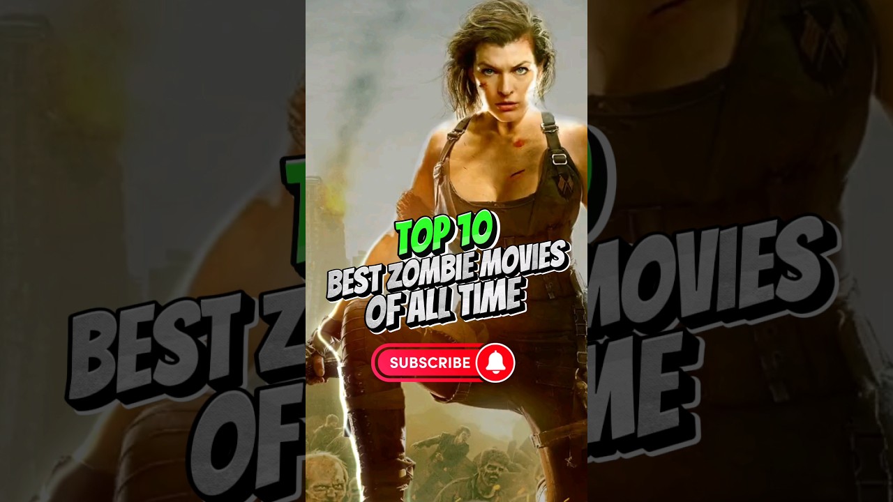 top 10 best zombie movies of all time 🔥😬 #shorts #zombiesurvival #movie #residentevil