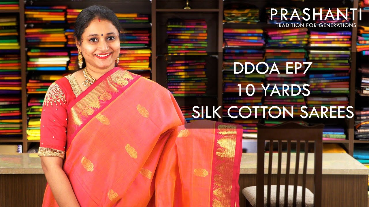 10 Yards Silk Cotton Sarees | DDoA EP7 | Prashanti