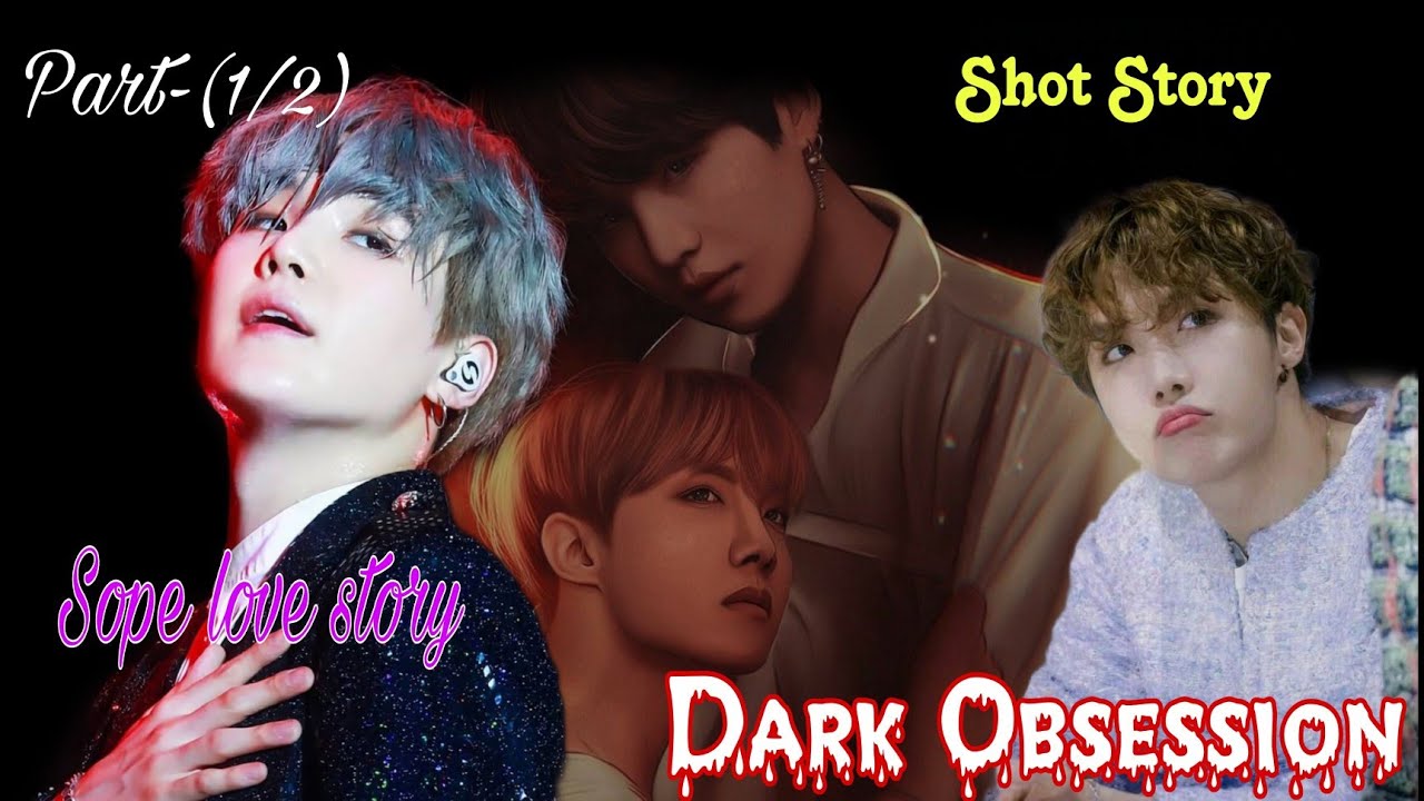 Dark Obsession 👿(Required) Short Story  [ Sope Love Story] Part-(1/2)