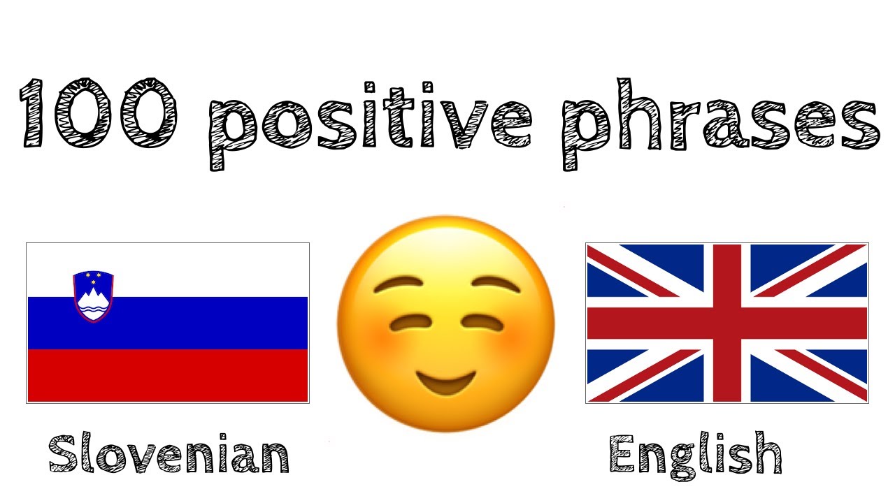 100 positive phrases +  compliments - Slovenian + English - (native speaker)
