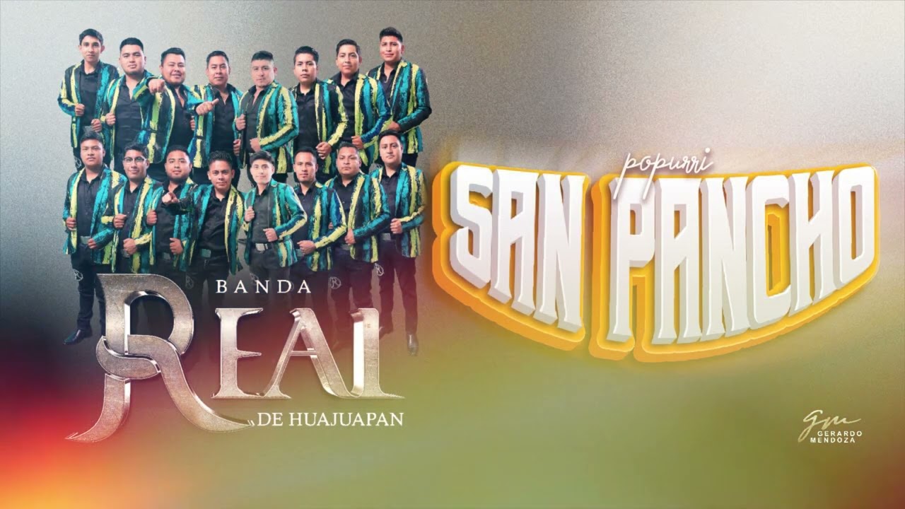 Popurr&iacute; San Pancho - Banda Real De Huajuapan