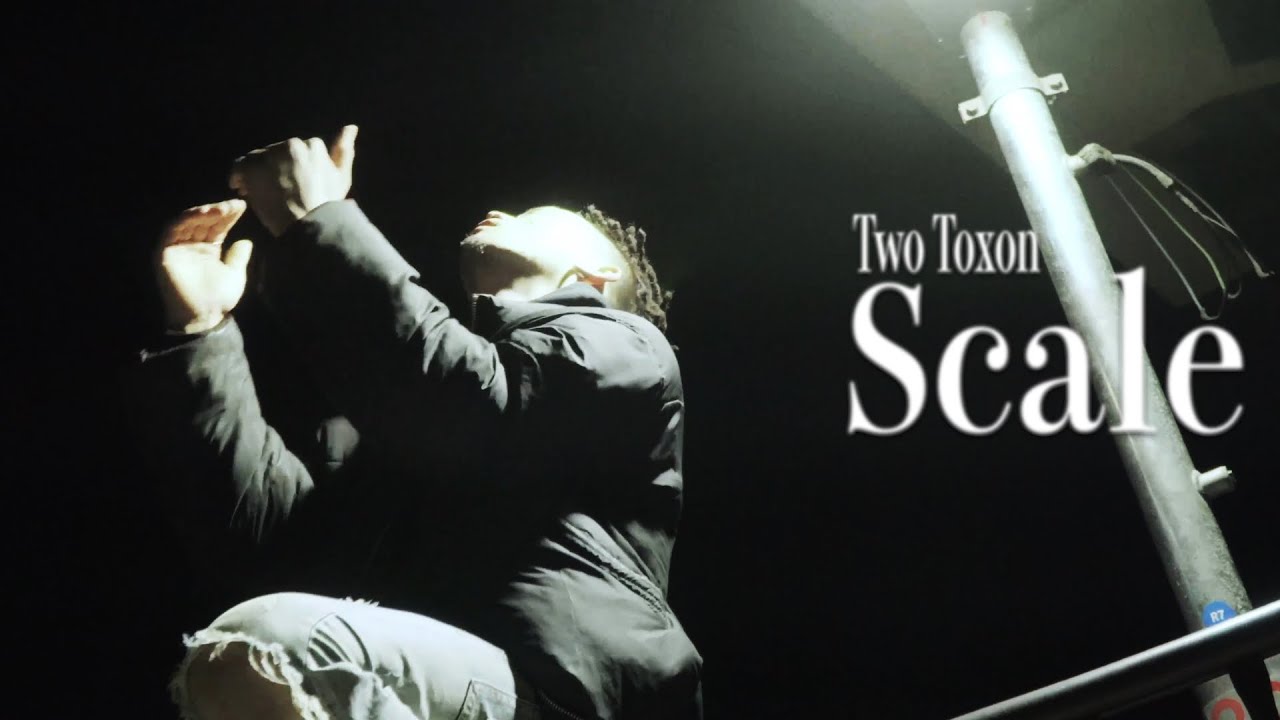 Two Toxon- Scale (Official Music Video)