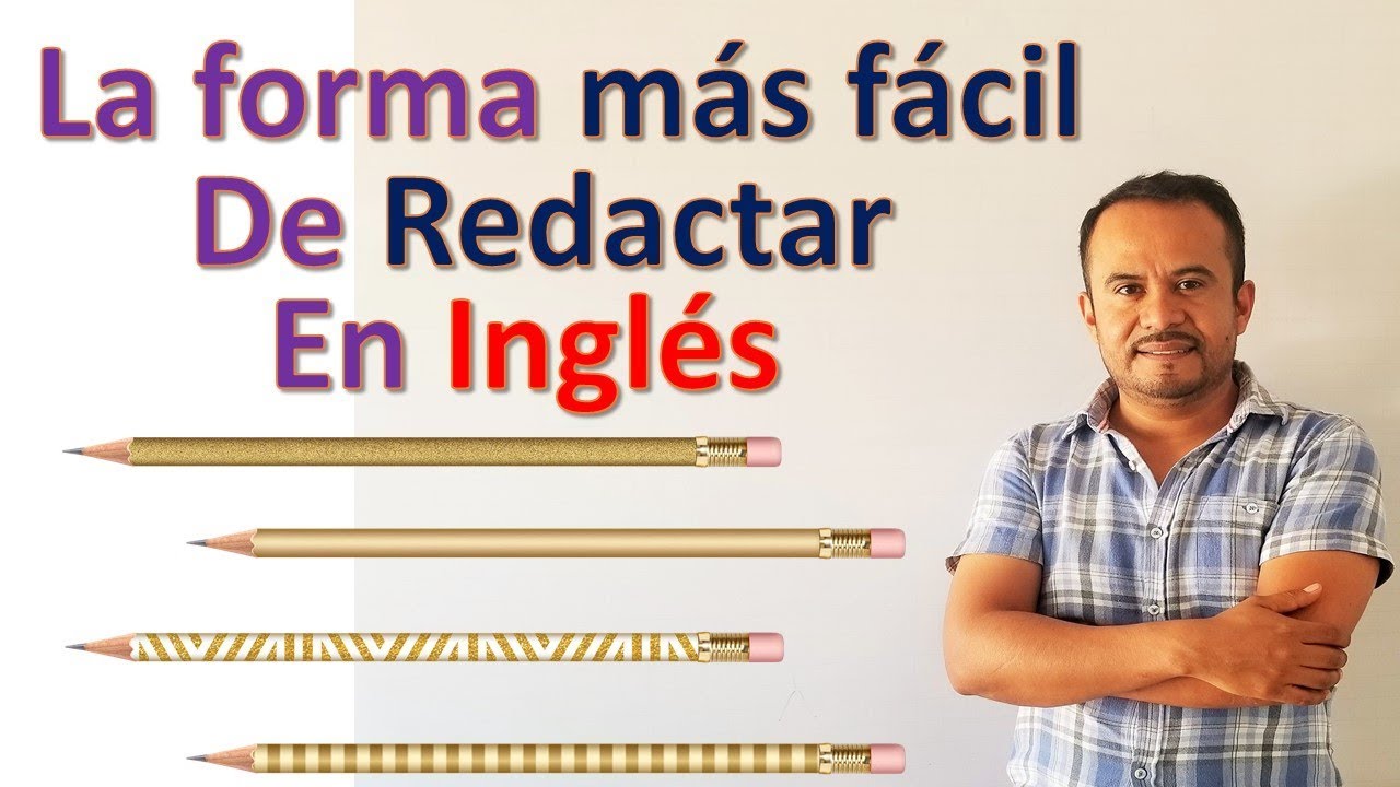 COMO REDACTAR BIEN EN INGLES