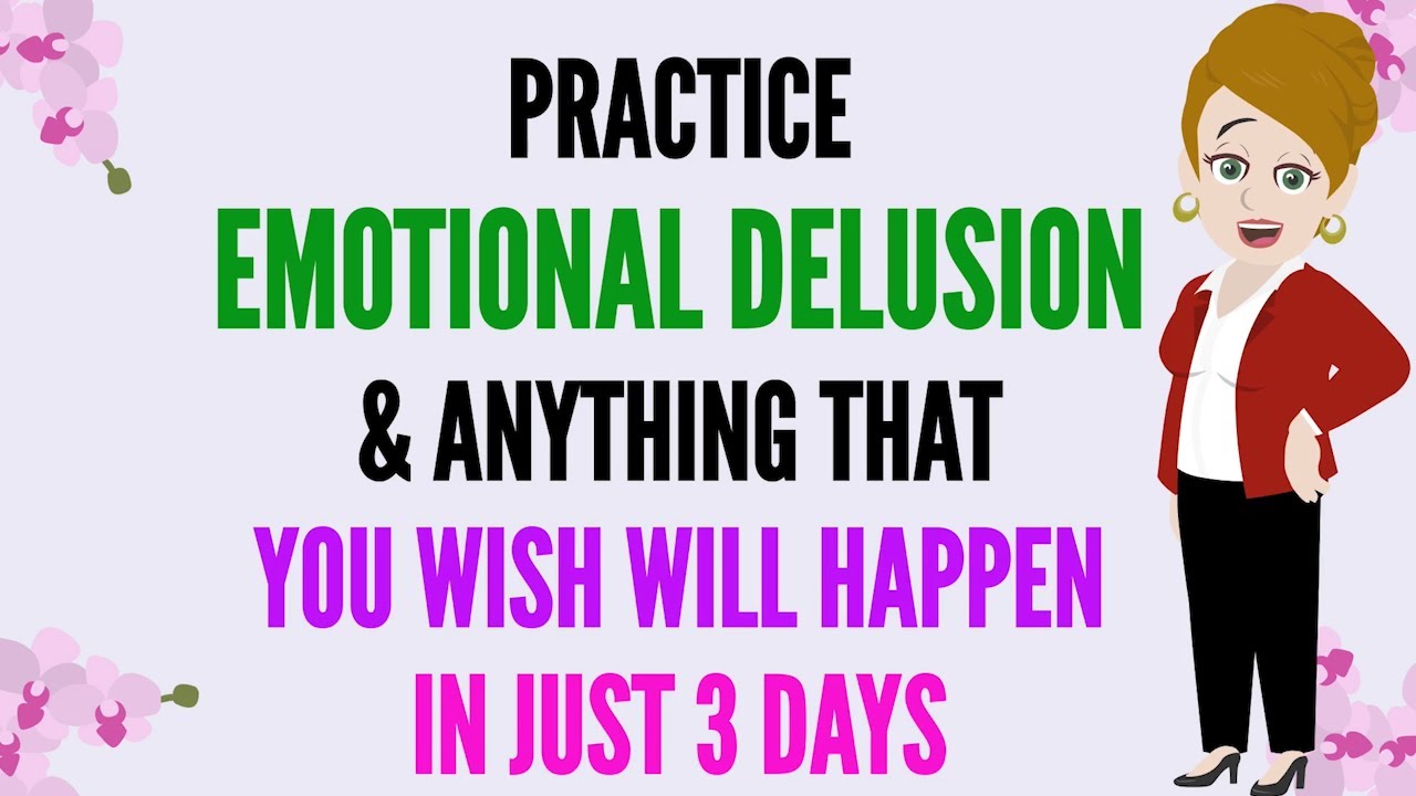 Abraham Hicks ~ PRACTICE EMOTIONAL DELUSION & ANYTHING THAT YOU WISH WILL HAPPEN IN JUST 3 DAYS 🧡★