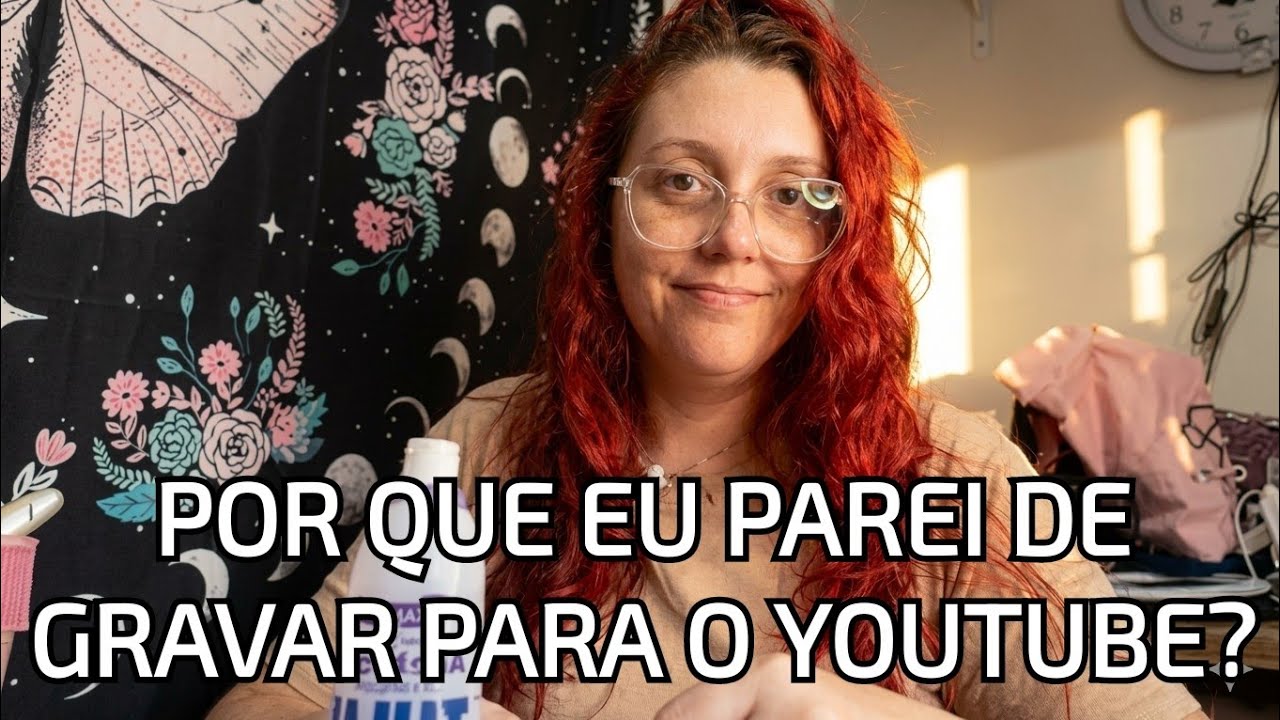 Porque eu parei de gravar para o YouTube 