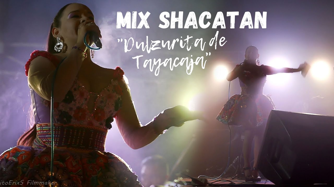 Mix Shacatan Música Andina - Grandes Exitos Selección de Dulzurita De Tayacaja