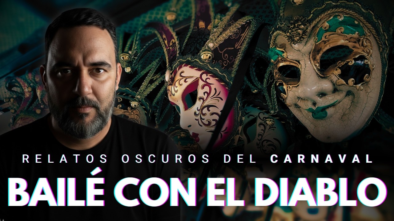 ¡BAILÉ CON EL DIABLO! | 6 Oscuros relatos REALES del Carnaval.