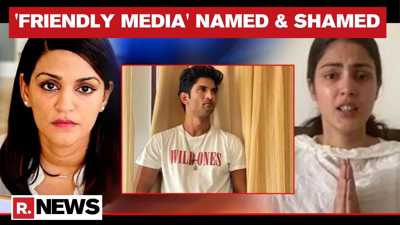Sushant Singh Rajput's Family Slams 'Friendly Media' For Giving Accused Rhea Chakraborty Platform