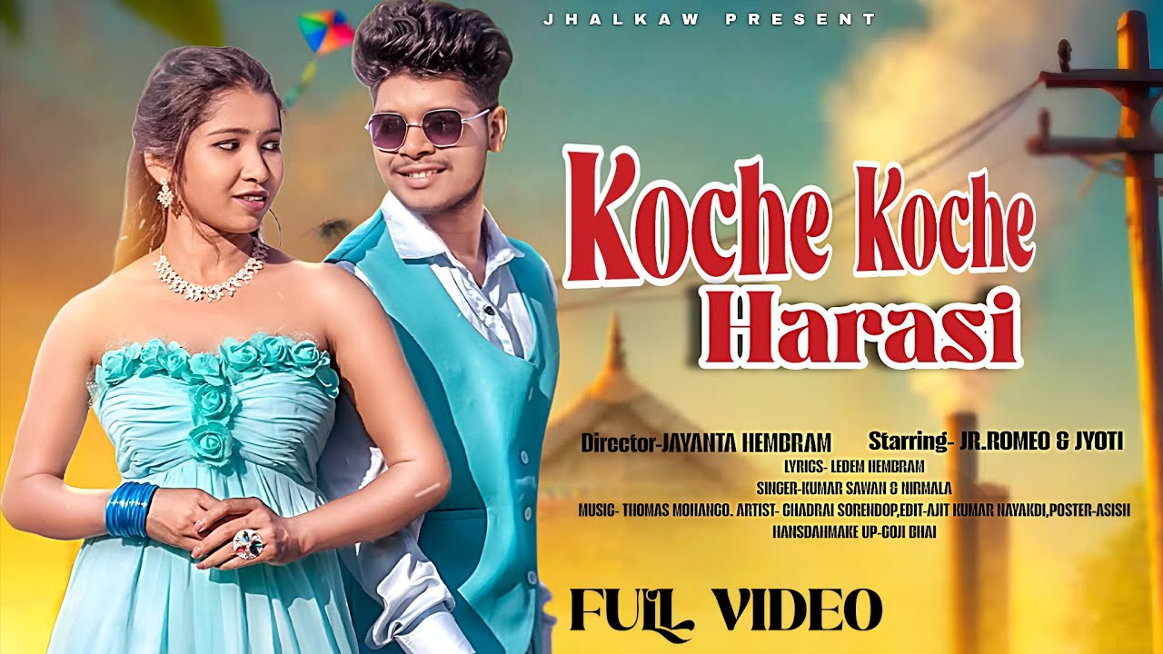 KOCHE KOCHE HORASI || NEW SANTALI VIDEO SONG 2026 || JR.ROMEO AND JYAOTI  ||FULL VIDEO SONG 