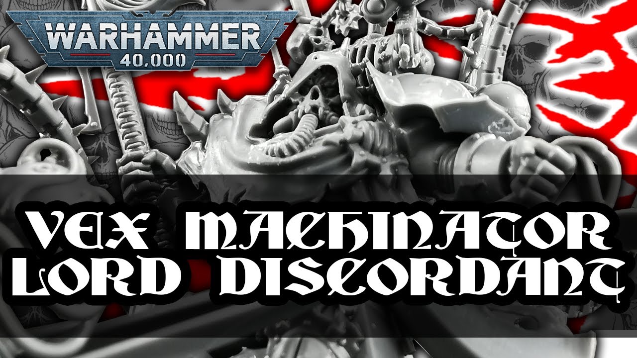 Vex Machinator, Arch Lord Discordant - Reviewing a Creepy-Cool Chaos Miniature for Warhammer 40K
