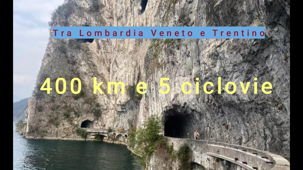 400 km  e 5 Ciclovie tra  Lombardia, Veneto e Trentino