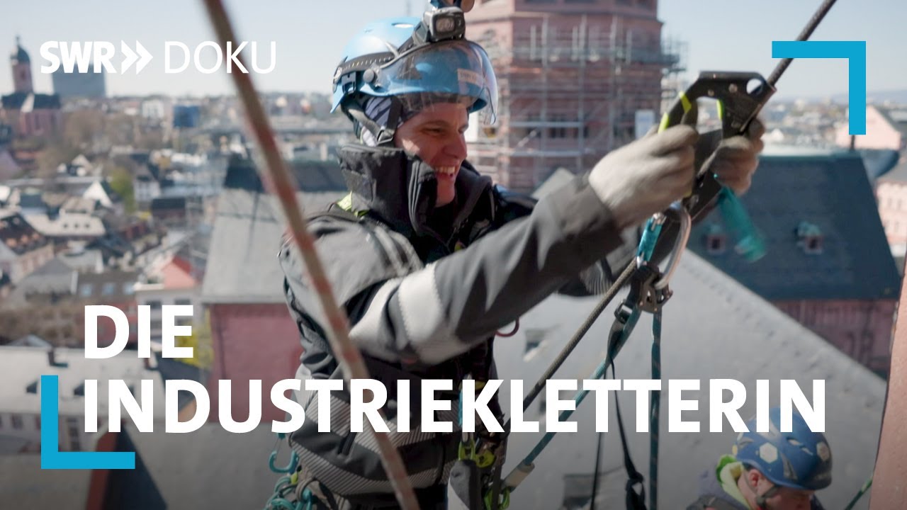Die Industriekletterin - Traumberuf nach Schicksalsschlag | SWR Doku