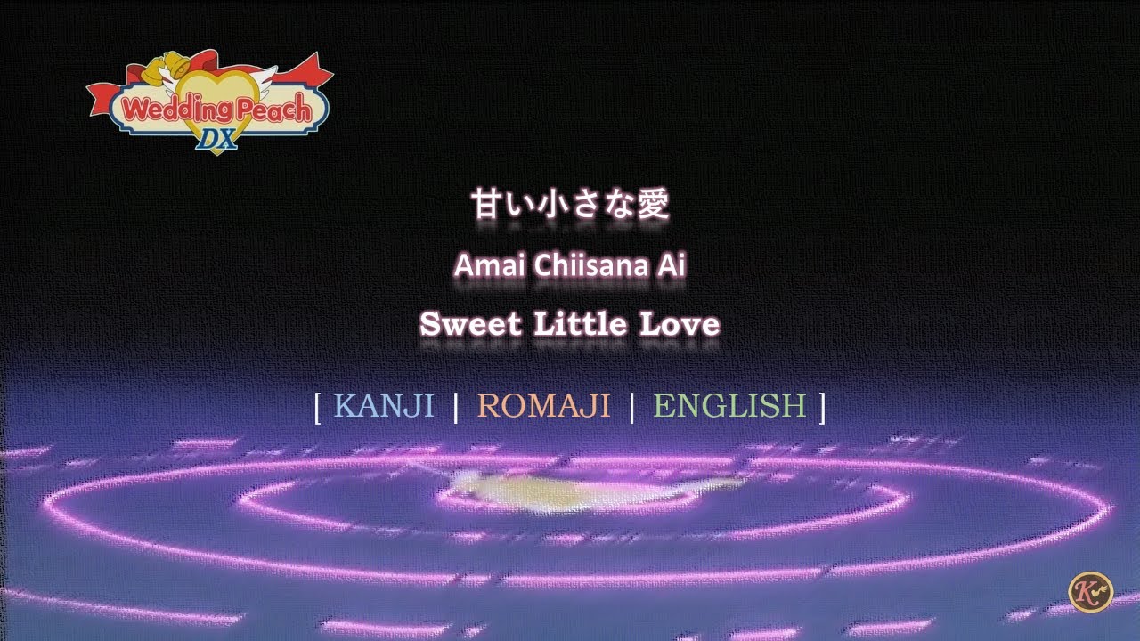 Sweet Little Love - Wedding Peach DX [Kanji/Romaji/English Lyrics]