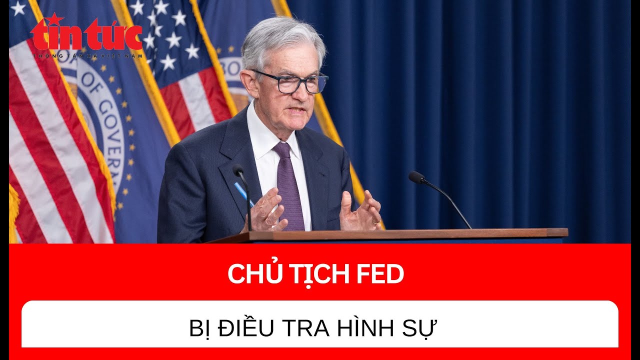 Chủ tịch Fed bị điều tra hình sự