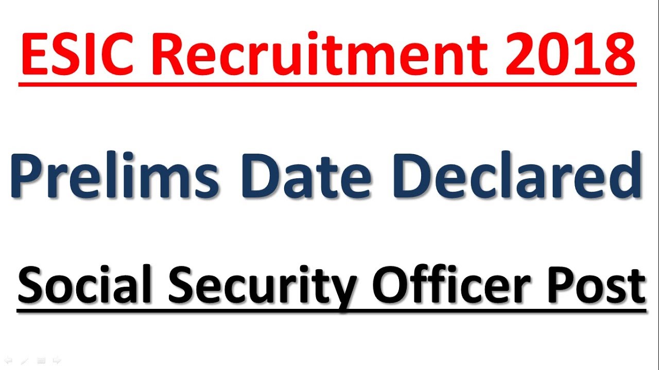 ESIC Recruitment 2018 : Prelims Exam Date Announced || Social Security Officer Post