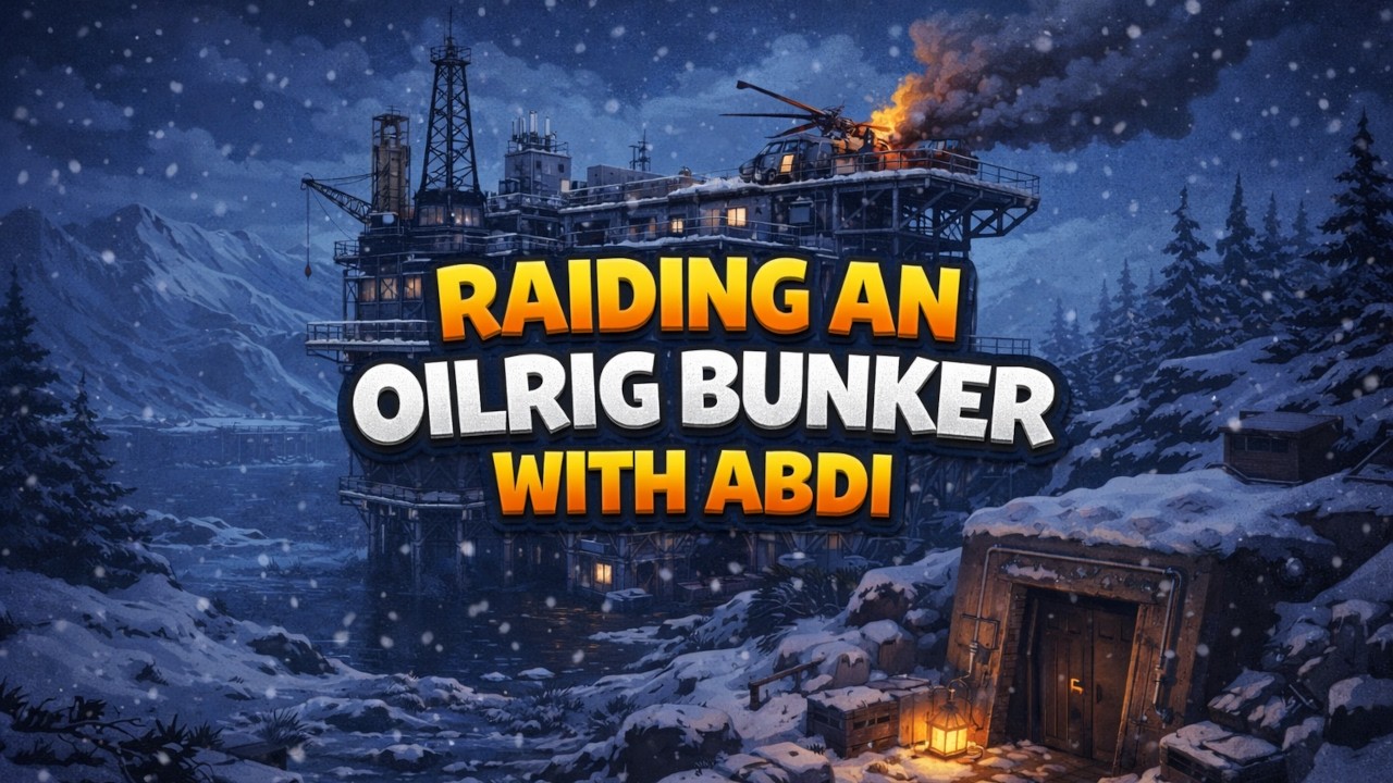 Raiding an oilrig bunker with abdi