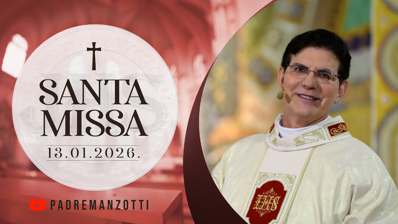 SANTA MISSA AO VIVO | 13/01/2026 | @PadreManzottiOficial