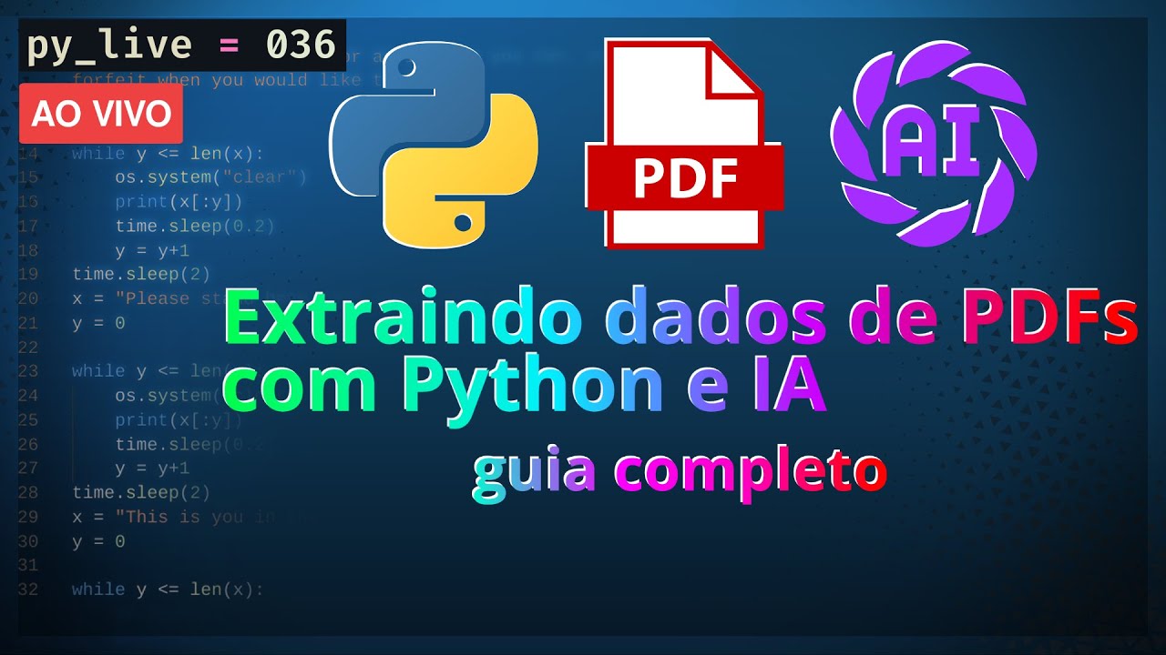 Extraindo dados de PDFs com Python e Inteligência Artificial - Guia Completo | py_live #036