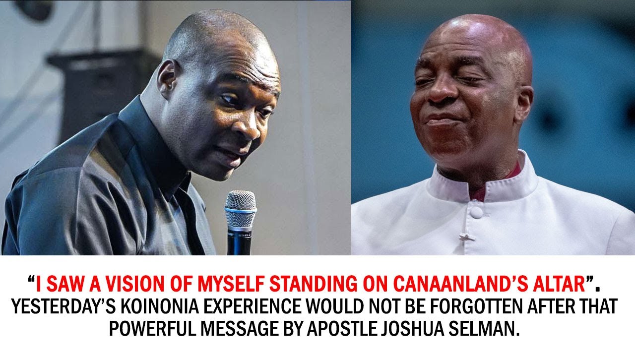 I SAW MYSELF IN A VISION STANDING ON CANAANLAND'S ALTAR - APOSTLE JOSHUA SELMAN