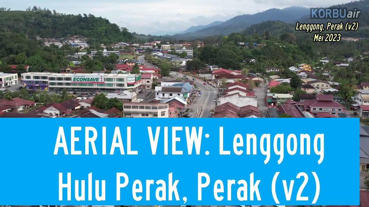 AERIAL VIEW: Lenggong, Perak (v2)