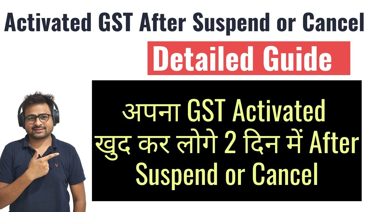 How to Activated GST Registration After Suspend or Cancellation or Inactive | Live GST Activation