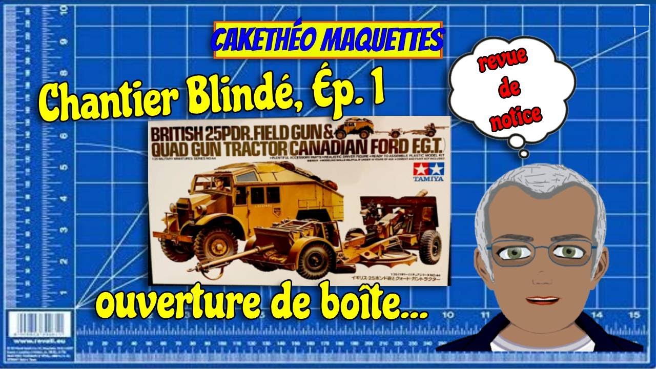 Chantier Blindé — Pas-à-pas CakThéo – Ép. 1 : ouverture de boîte & revue de notice