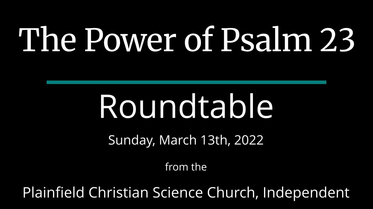 The Power of Psalm 23 — Sunday, March 13th, 2022 Roundtable