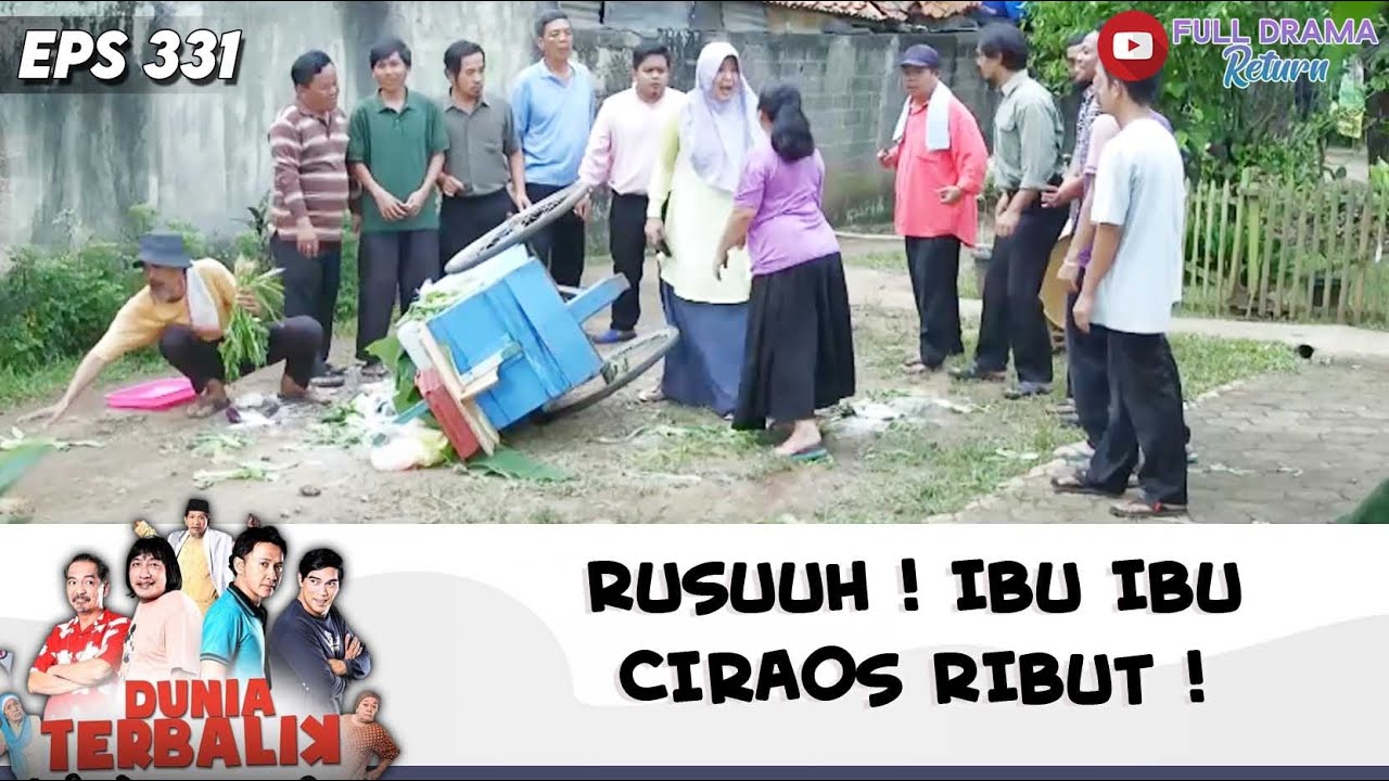 GEROBAK SAYUR TERBALIK ! RUSUUH BANGET IBU IBU CIRAOS RIBUT ! | DUNIA TERBALIK | EPS 331 (6/9)