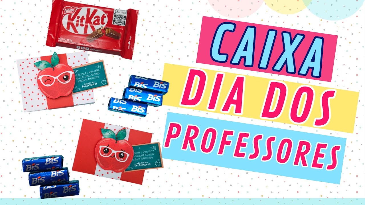 Caixinha Para Bis ou Kit Kat Dia dos Professores