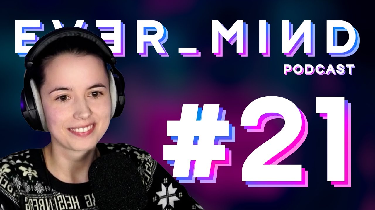 Der Mindset von Streamern (mit das_kuestenkind) // EVER_MIND Podcast // #21