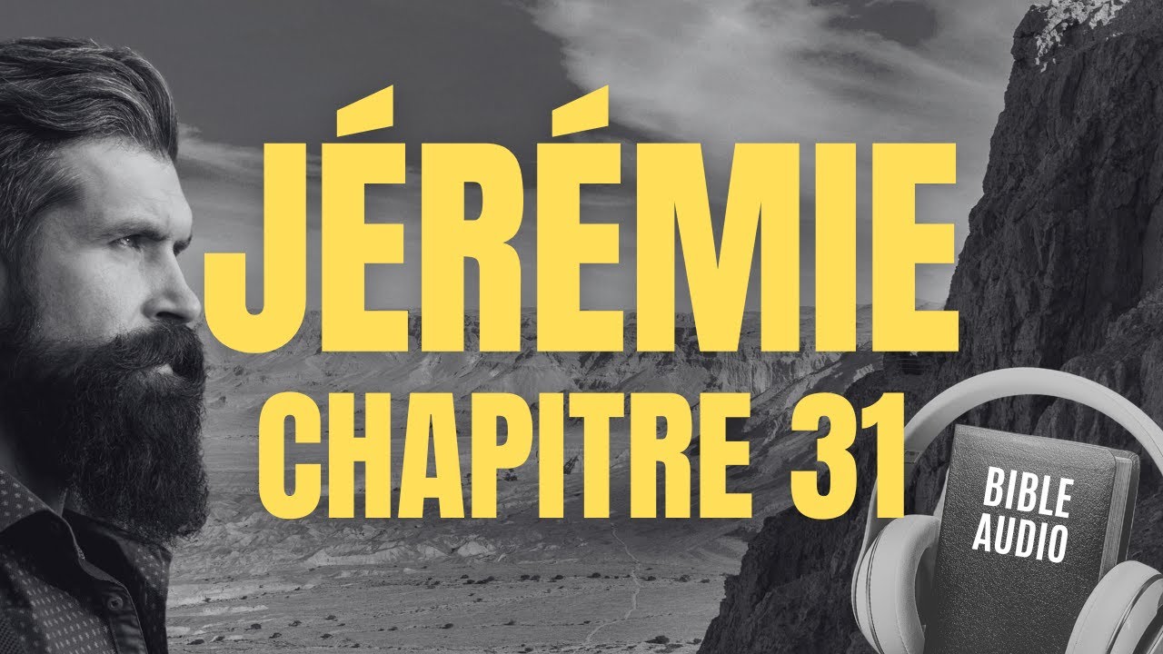 JÉRÉMIE 31 | LA BIBLE AUDIO avec textes